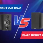 Elac Debut 2.0 B5.2 Vs B6.2 Which Is Best