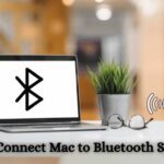 How to Connect Mac to Bluetooth Speakers