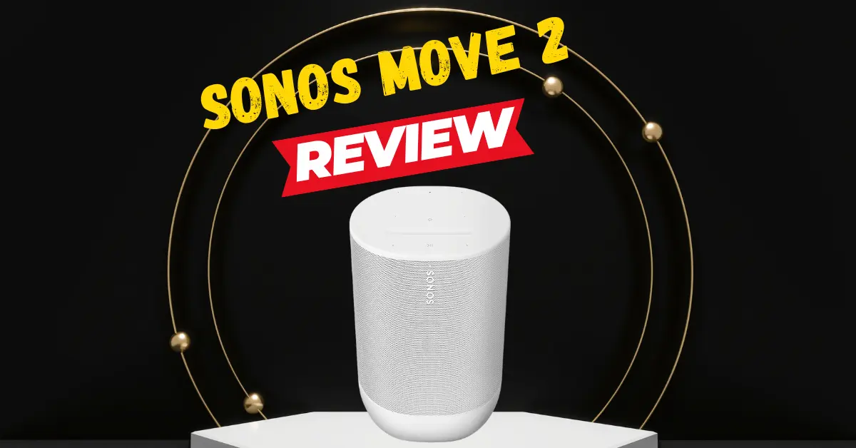 Sonos Move 2 Review