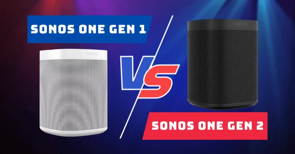 Sonos One Gen 1 vs Gen 2